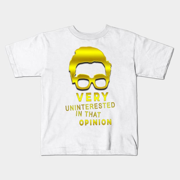 very uninterested in that opinion Kids T-Shirt by fanidi